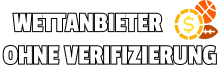 Wettanbieter ohne Verifizierung